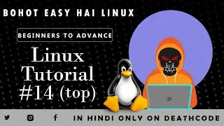 Linux Tutorial 14: Mastering the top Command 🖥️ || In Hindi || Death Code