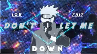 Naruto - Dont let me Down [Edit/AMV] | 10K 💙🔥!📱