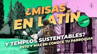 Parroquias de la CDMX: misas en latín, historia y milagros | Conoce tu Parroquia