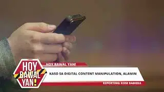 Kaso sa digital content manipulation, alamin