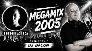 Tranzīts - Megamix (By Dj Bacon) [2005]