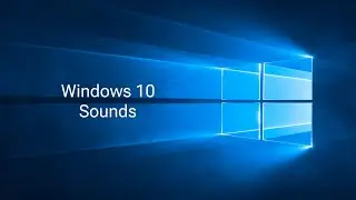 All Windows 10 Sounds