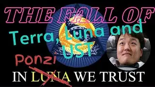 The Rise and Fall of Terra, Luna and UST | Poorly Managed or Ponzi Scheme?