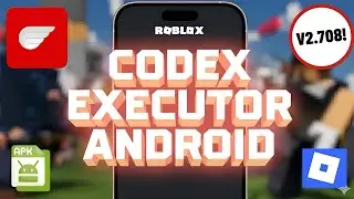 Codex Executor Mobile New Update (V2.708) for Roblox | Download & Install Codex Executor On Android