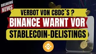 BINANCE warnt vor STABLECOIN Delisting: US-CBDC-Verbot & mehr!