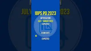 💥 IBPS PO 2023 Expected Dates 
