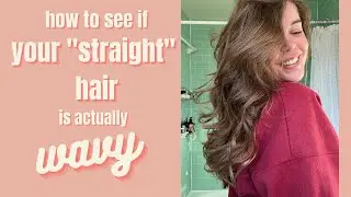 How To Tell If Your “Straight” Hair is Actually Wavy WITHOUT  Products
