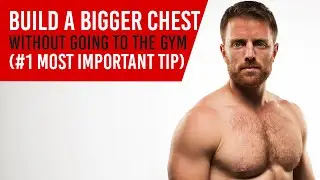 #1 Tip for Building Your Chest with Bodyweight Exercise