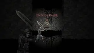 A lone heavy knight  | Fear and Hunger #fearandhunger