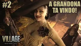 A GRANDONA TA VINDO | RESIDENT EVIL VILLAGE - O INÍCIO DE GAMEPLAY