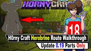 H0rny Craft: v0.19 Herobrine Route Complete Guide | Walkthrough