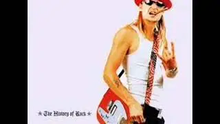 Kid Rock~Fuck That (History of Rock)
