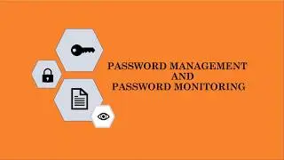 Password management and Password Monitoring