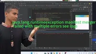 How to fix Caused by:java.RuntimeExcaption:Manifest merger failed with multiple errors see logs.2024