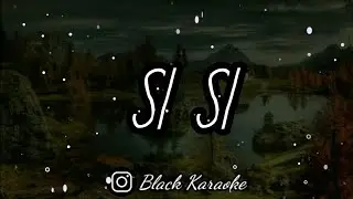 Becky G - Si Si (Letra / Karaoke)