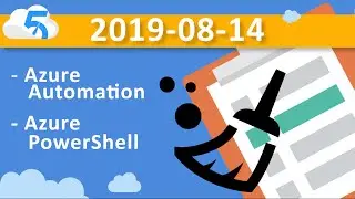 2019-08-14 (VOD) Creating a Tool to keep our Azure Subscription Clean