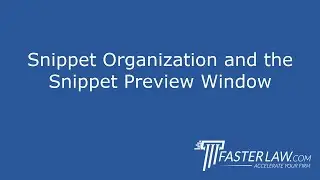 5.4.2: Snippet Organization and the Snippet Preview Window