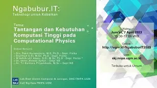 Ngabubur.IT 2023 - Tantangan dan Kebutuhan Komputasi Tinggi pada Computational Physics