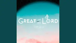 Great Are You Lord