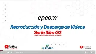 🔗 Reproducción y Descarga de Videos en Serie SlimG3 🔗