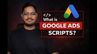 What Is Google Ads Scripts? (For Marketers, Not Developers)