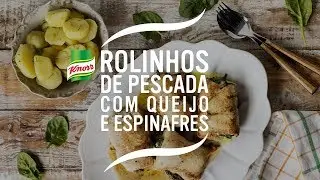Rolinhos de pescada com queijo e espinafres – Receitas de Peixe – Knorr