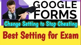 Google form Best setting for Quiz