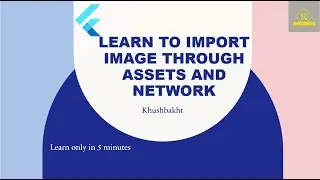 Lecture  13 Flutter from the Scratch | Image Network |Image assets