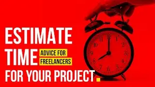 Time Estimation for Projects for Freelancers | Website and Software Project Time Estimation