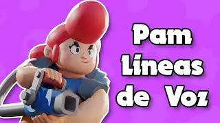 LINEAS DE VOZ PAM (BRAWL STARS) || Felixen
