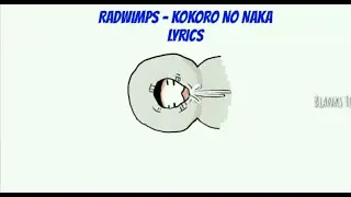 Radwimps - Kokoro No Naka [ ココロノナカ ] (Rom/Eng/Jap) Lyrics video