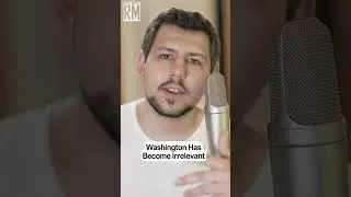 Washington Has Become Irrelevant