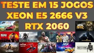 XEON E5 2666 V3 RTX 2060 TESTE EM 15 JOGOS