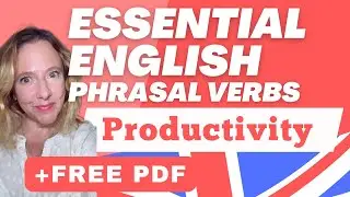 Essential English Phrasal Verbs to BOOST your productivity [+FREE PDF FOR ESL STUDENTS]