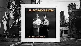 David Burton, Slim Brunton - Just My Luck (Official Audio)