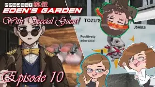 Project: Eden's Garden - Episode 10 - Marketable Plushies??? (Ft. Jean Delamer's VA!!!)