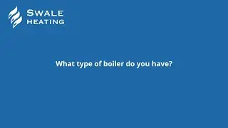 What type of boiler do you currently have?