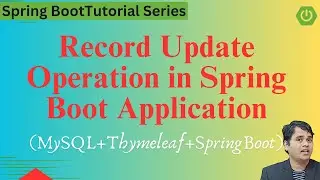 #35 Record Update Application using MySQL, Thymeleaf & Springboot | Spring Tutorial in Hindi