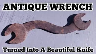 Antique Wrench Turned Into A Beautiful Custom Knife