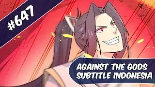 Against The God Chapter 647 Indonesia (Turn On CC for English)