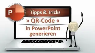 Zaubern mit PowerPoint » QR-Code in PowerPoint generieren «