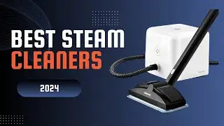 Best Steam Cleaners 2024 [Don’t buy one before watching this]