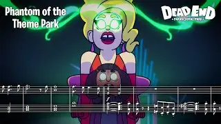 Dead End: Paranormal Park - Phantom of the Theme Park (Piano Arrangement)