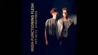 High-Functioning Flesh - Whispered Steel