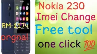 Nokia 230|RM-1174 orgnal| Imei Change one click free tool 💯🔥