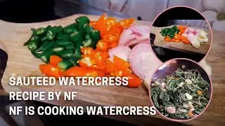 Sauteed Watercress Recipe by NF || NF is cooking watercress