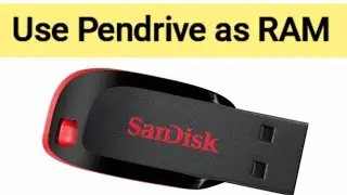 How to use pen drive as RAM for Windows XP/Vista/7/8/10