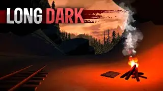 ЗИМА ПРИШЛА! ПОРА В - The Long Dark
