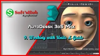 AutoDesk - 3dS Max || 9 - Units and Grids