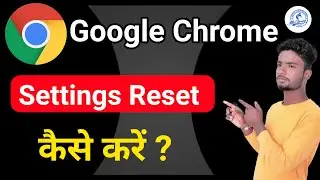 google chrome ki setting reset kaise kare | how to reset settings on chrome |default chrome settings